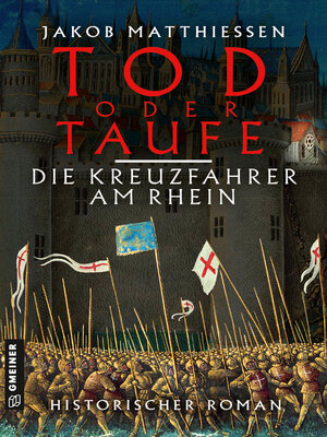 cover image of Tod oder Taufe--Die Kreuzfahrer am Rhein
